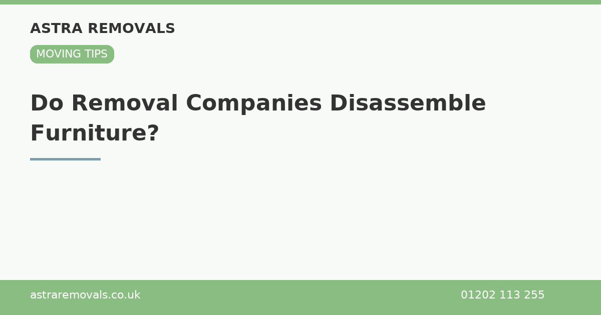 Do Removal Companies Disassemble Furniture?