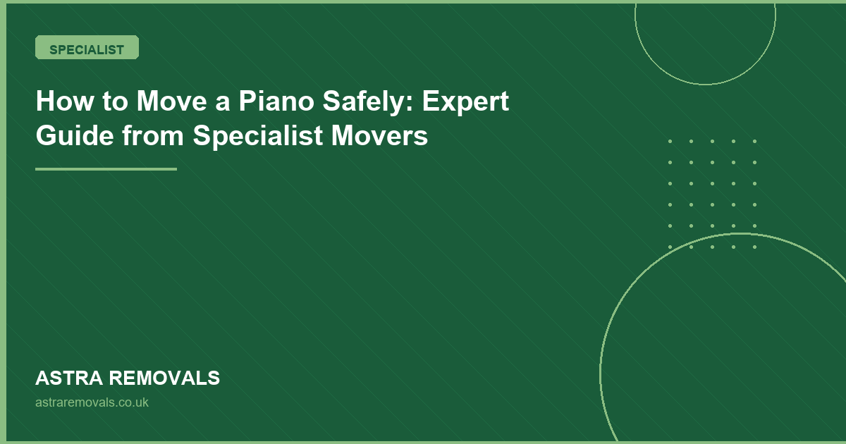 How to Move a Piano Safely: Expert Guide from Specialist Movers