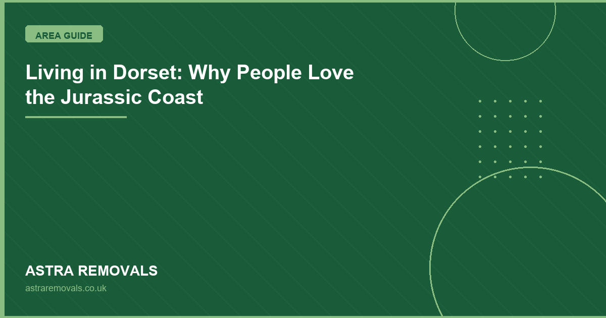 Living in Dorset: Why People Love the Jurassic Coast