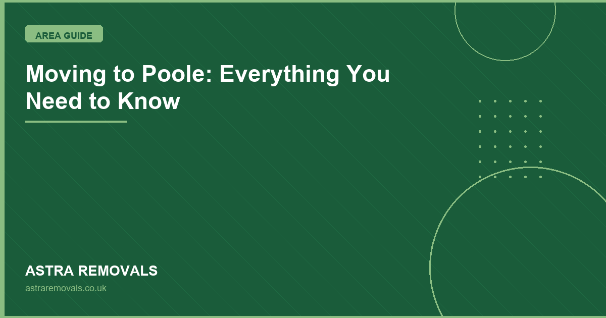 Moving to Poole: Everything You Need to Know
