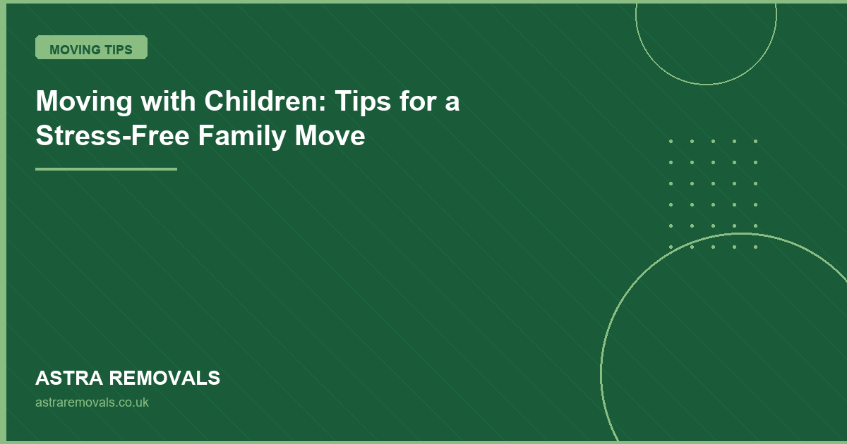 Moving with Children: Tips for a Stress-Free Family Move