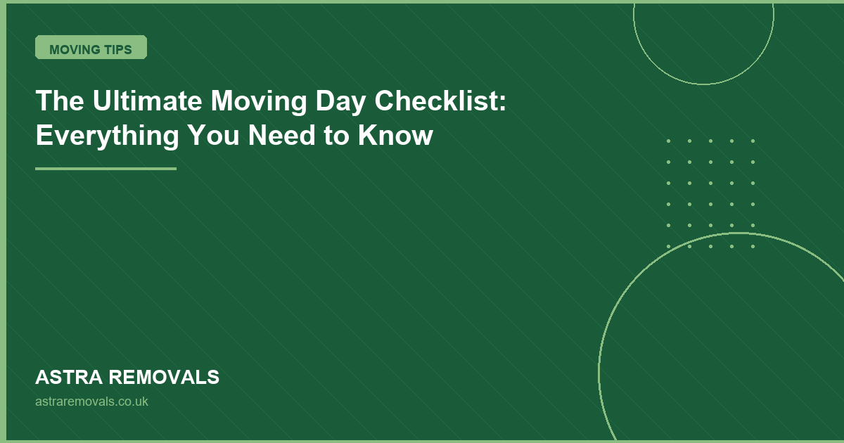 The Ultimate Moving Day Checklist: Everything You Need to Know